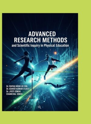 Advanced Research Methods and Scientific inquiry in Physical Education