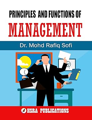 PRINCIPLES AND FUNCTIONS OF MANAGEMENT